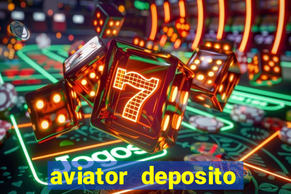 aviator deposito minimo 1 real